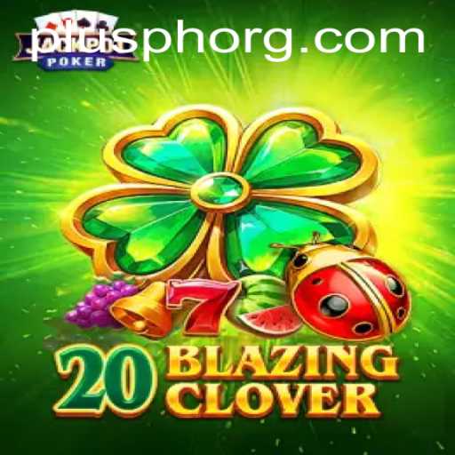 Discover the Exciting World of 20BlazingClover: A Game of Strategy and Luck