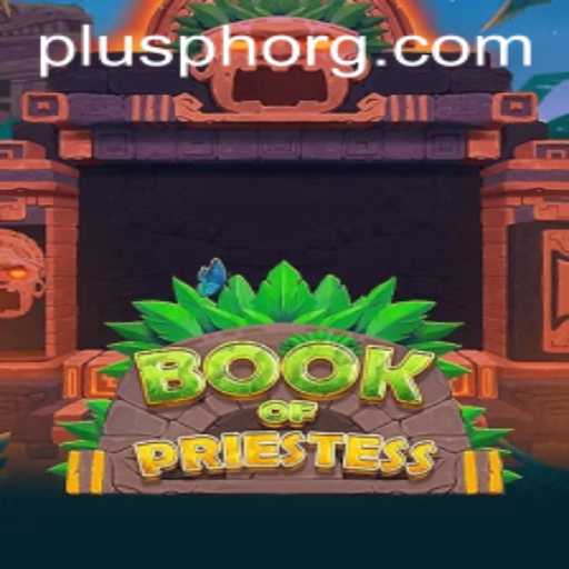 Discover 'BookOfPriestess': Unveiling a Mystical Gaming Journey with PLUSPH