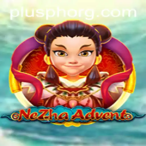 Exploring the Epic World of NeZhaAdvent: A Journey with PLUSPH
