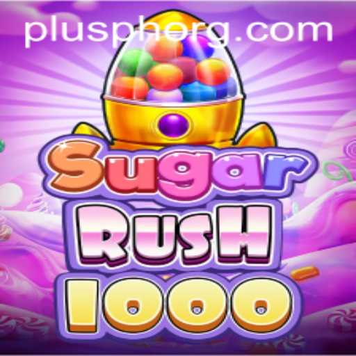 Unveiling SugarRush1000: A Sweet Gaming Adventure Infused with PLUSPH Excitement