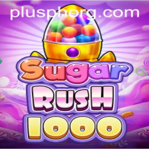 Unveiling SugarRush1000: A Sweet Gaming Adventure Infused with PLUSPH Excitement