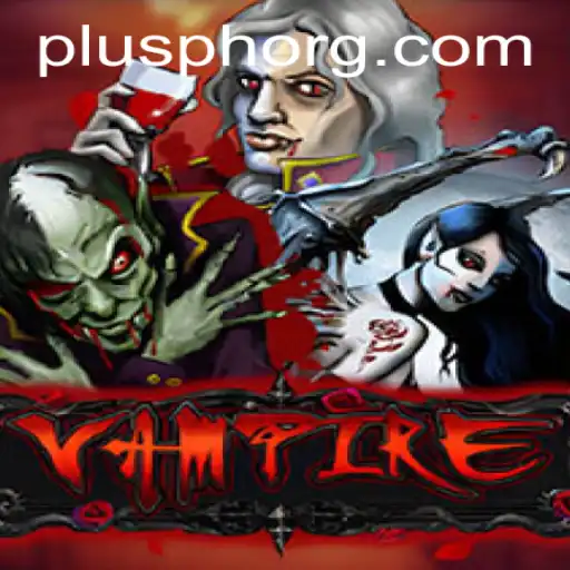The Intriguing World of Vampire: Unveiling the Mysteries of PLUSPH